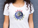 Love Your Mama™ Women's T