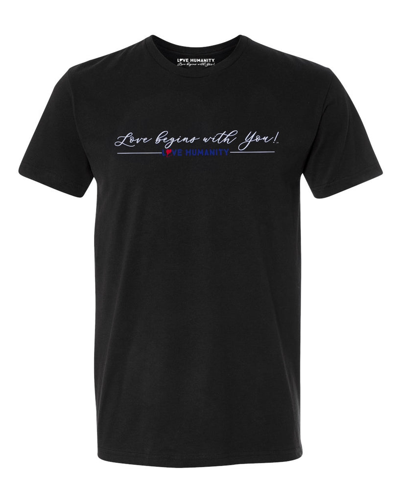 Love Begins with You℠ LOVE HUMANITY™ Premium T